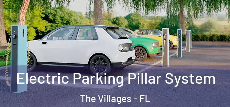 Electric Parking Pillar System The Villages - FL