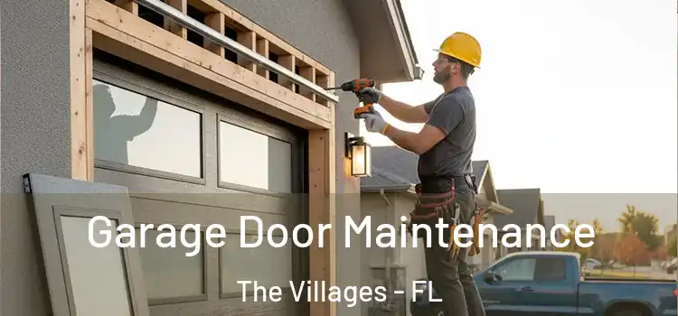 Garage Door Maintenance The Villages - FL