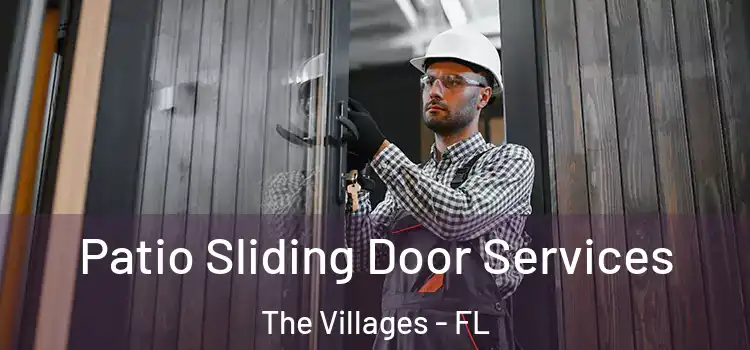Patio Sliding Door Services The Villages - FL